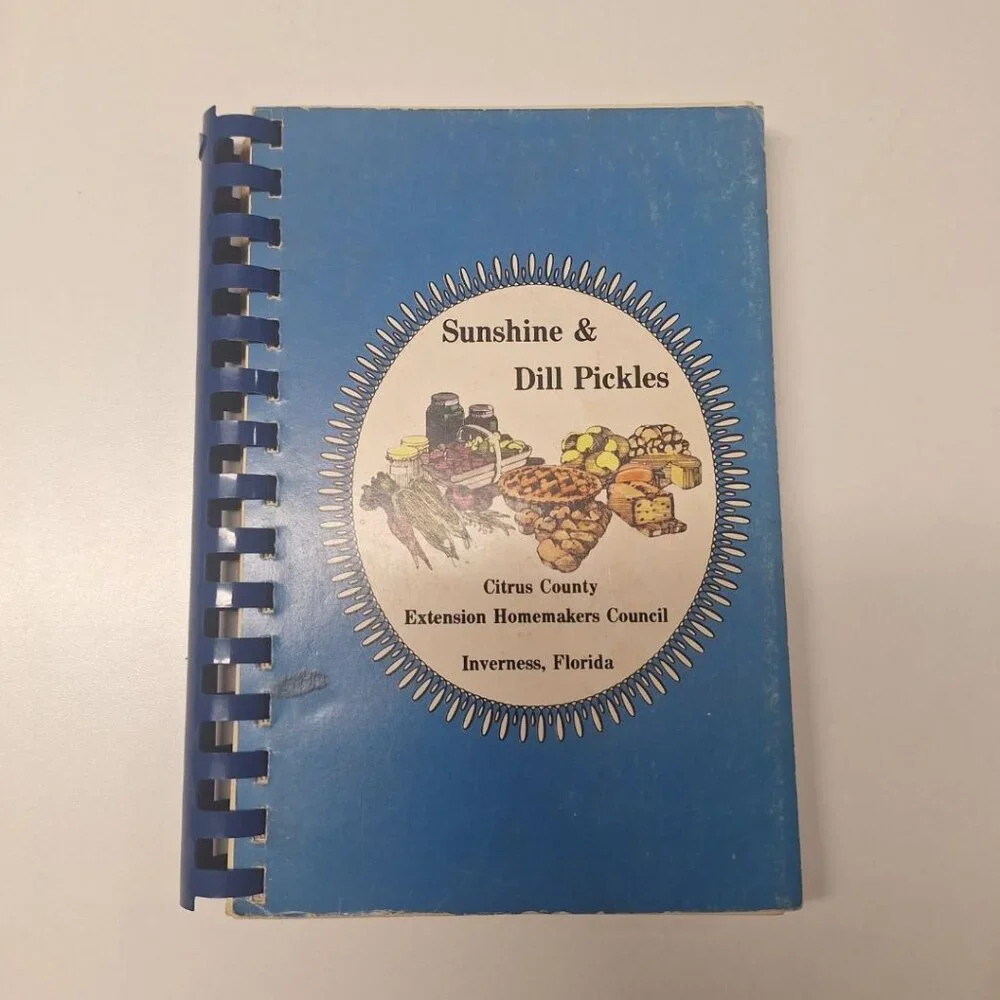 Sunshine Dill Pickles Cook Book Vintage 1983 Citrus‎ County Inverness Florida